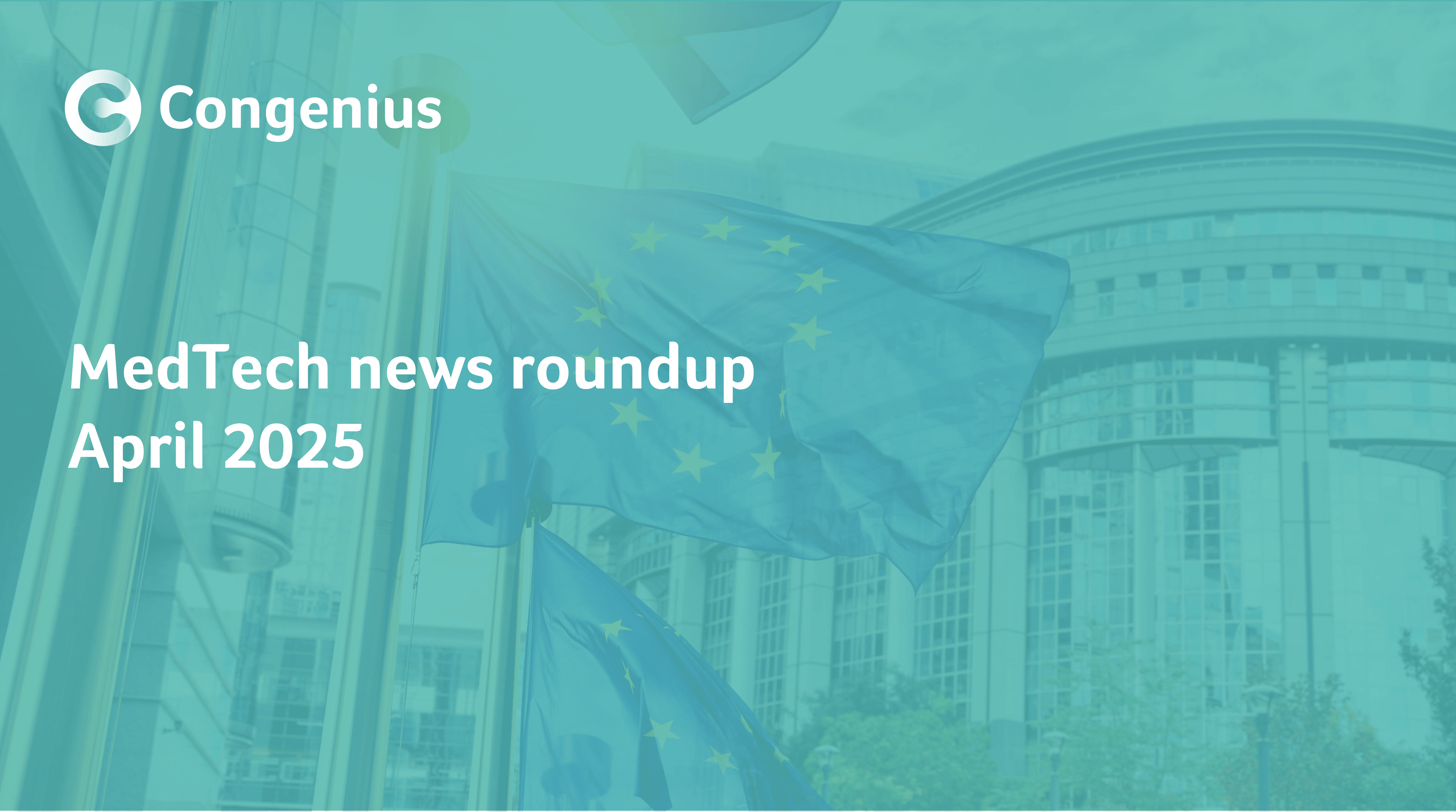 MedTech news April 2025